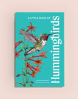 A Little Book of Hummingbirds