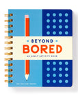 Beyond Bored: An Adult Activity Book