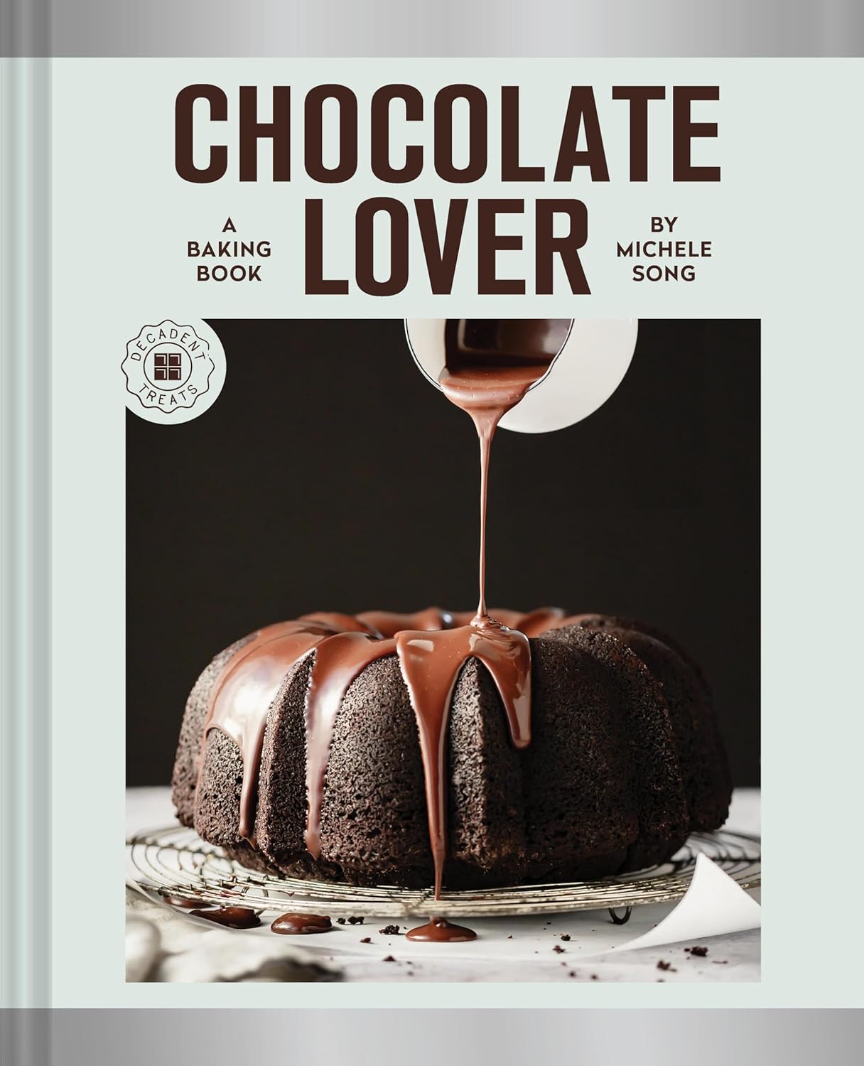 Chocolate Lover: A Baking Book