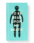 To Be Read Upon My Death Journal