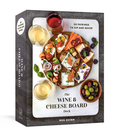 The Wine & Cheese Board Deck: 50 Pairings to Sip and Savor