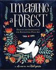 Imagine a Forest: Designs and Inspirations for Enchanting Folk Art