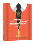 Everything I Need to Know I Learned from Mister Rogers' Neighborhood