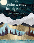 The Calm & Cozy Book of Sleep