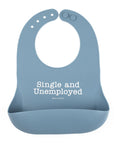 Single & Unemployed Wonder Bib