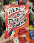 Hope Is the Thing with Feathers: the Complete Poems of Emily Dickinson