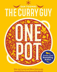 Curry Guy One Pot: Over 150 Curries and Other Deliciously Spiced Dishes from Around the World