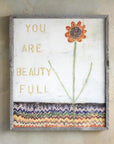 You Are Beauty Full Art Print