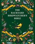The Backyard Birdwatcher's Bible