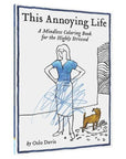 This Annoying Life Coloring Book