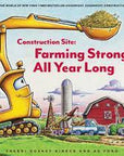 Construction  Site: Farming Strong, All Year Long