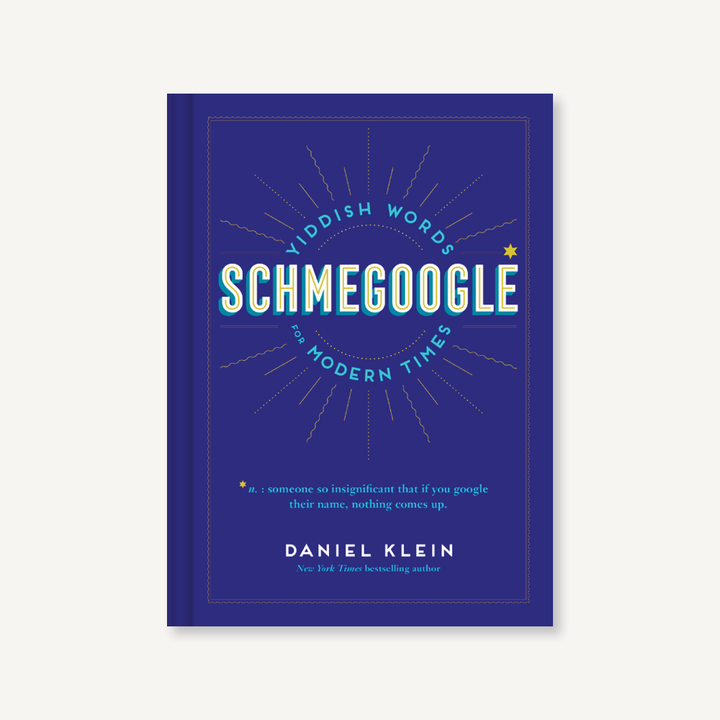 Schmegoogle: Yiddish Words for Modern Times